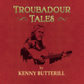 Troubadour Tales - Kenny Butterill