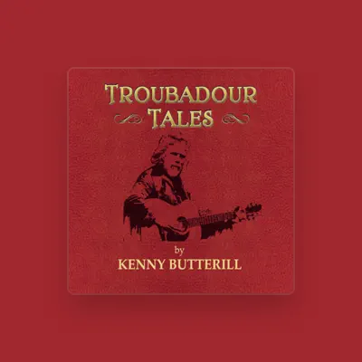 Listen to Kenny Butterill, watch music videos, read bio, see tour dates & more!
