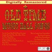 Old Time Music Hall Songs (Digitally Remastered) artwork