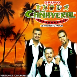 GRUPO CAÑAVERAL - Echarme al Olvido
