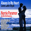 Aways In My Heart: Love Latin Style - Norrie Paramor and His Orchestra