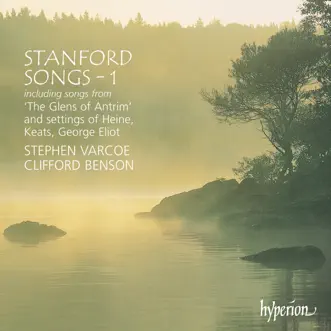 Stanford: Songs, Vol. 1 by Stephen Varcoe & Clifford Benson album reviews, ratings, credits