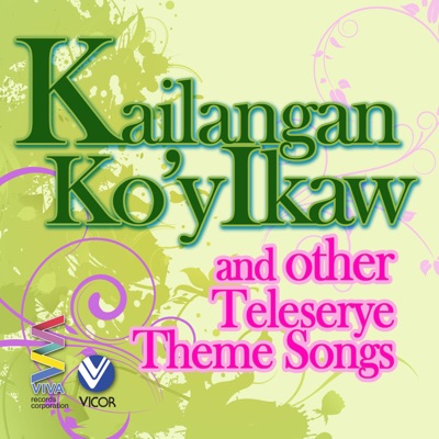 Kailangan Ko'y Ikaw and other Teleserye Theme Songs