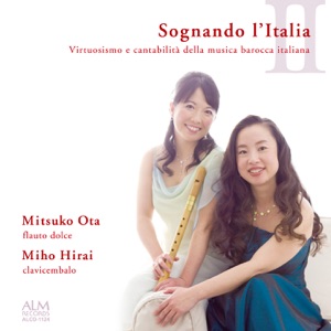 sognando l'Italia II - Virtuosismo e cantabilità della musica barocca italiana