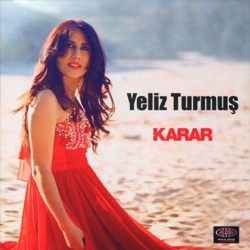 Yeliz Turmuş - Madem Dilber Meylin Yok İdi Bende