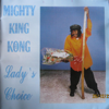 Give Mi Your Love - Mighty King Kong