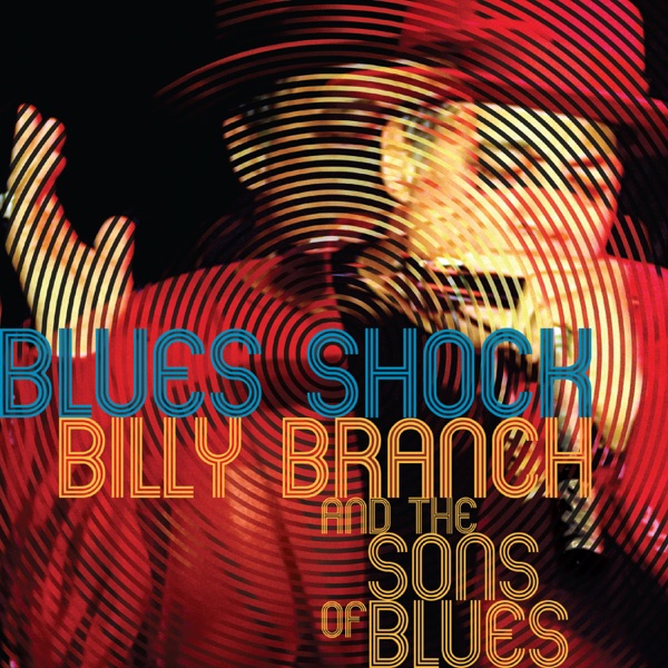 Blues Shock - Billy Branch & The Sons of Blues