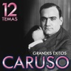 Grandes Éxitos Caruso. 12 Temas artwork