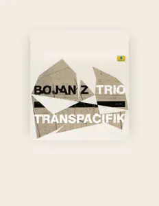 Listen to Bojan Z Trio, watch music videos, read bio, see tour dates & more!
