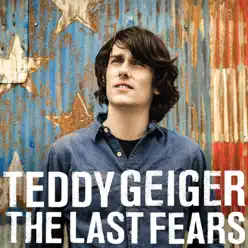 The Last Fears - Teddy Geiger