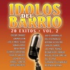 Ídolos del Barrio: 20 Éxitos, Vol. 2, 2002