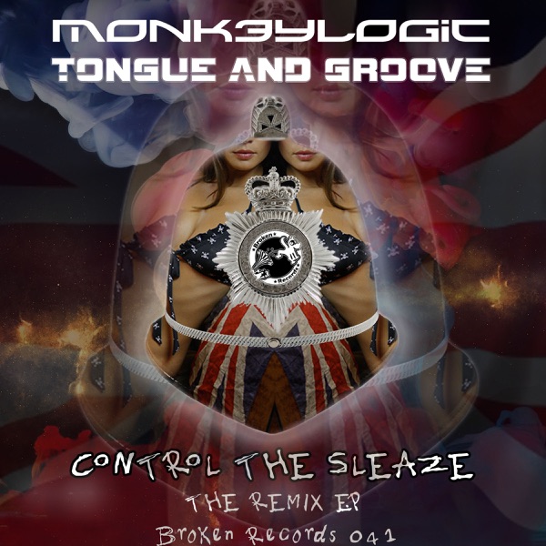 Control the Sleaze (Monk3ylogic vs. Tongue & Groove) - Single