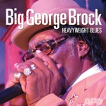 Big George Brock - Still A Fool (Two Trains Running)