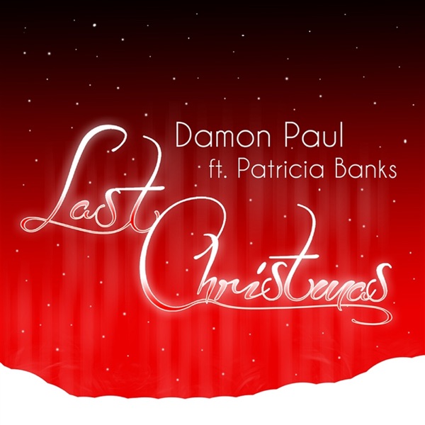 Last Christmas (feat. Patricia Banks) - Single