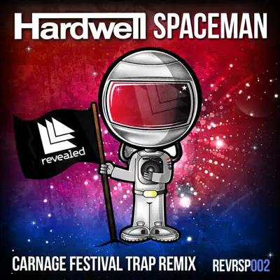 Spaceman (Carnage Festival Trap Remix) - Single - Hardwell