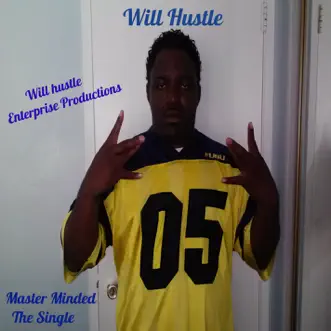 Master Minded - Single by Will Hustle album reviews, ratings, credits