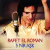 Rafet El Roman - Tarihler Yazacak