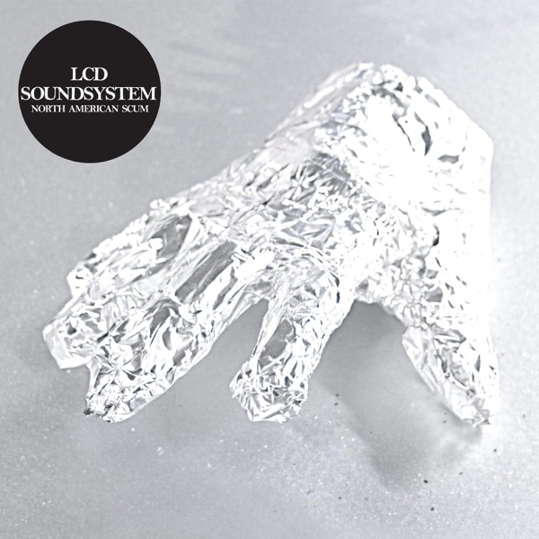 North American Scum - Single - LCD Soundsystem