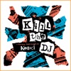 Kill the DJ - A Non-Stop Mash-Up Mix (Re-Recorded Versions) artwork