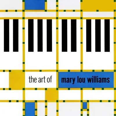 The Art of Mary Lou Williams - Mary Lou Williams The Art of Mary Lou Williams - Mary Lou Williams