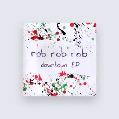 Listen to Rob Rob Rob, watch music videos, read bio, see tour dates & more!