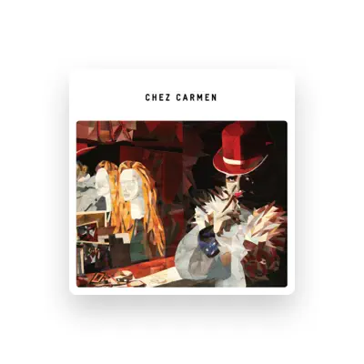 Listen to Chez Carmen, watch music videos, read bio, see tour dates & more!
