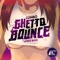 Ghetto Bounce (Hey Sam Remix) [feat. Unkle Buck] - Combo lyrics