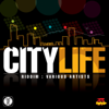 City Life Riddim - Various Artists