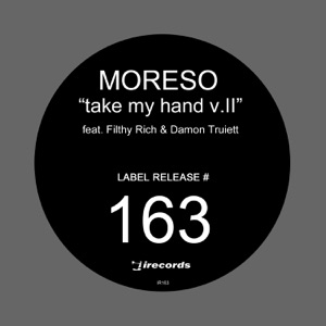 Take My Hand, Vol. Two (feat. Filthy Rich & Damon Trueitt) - EP