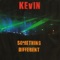 Something Different - Kevin lyrics