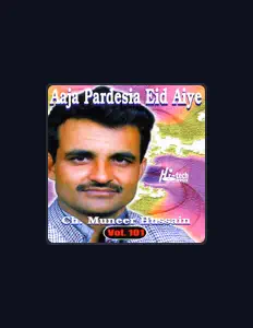 Listen to Ch. Muneer Hussain, watch music videos, read bio, see tour dates & more!