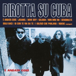 Dirotta Su Cuba - Gelosia