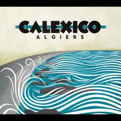 Algiers - Calexico