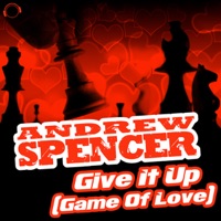Give It Up (Game of Love) [Remixes] - Andrew Spencer
