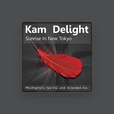 Listen to Kam Delight, watch music videos, read bio, see tour dates & more!