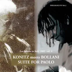 Suite for Paolo (Lee Konitz in Italy 2002, Vol. 4) - Lee Konitz Suite for Paolo (Lee Konitz in Italy 2002, Vol. 4) - Lee Konitz