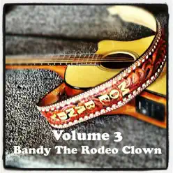 Volume 3 - Bandy the Rodeo Clown - Moe Bandy