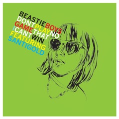 Don't Play No Game That I Can't Win (feat. Santigold) [Remixes] - EP