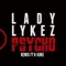 Psycho (feat. K Koke) - Lady Lykez lyrics