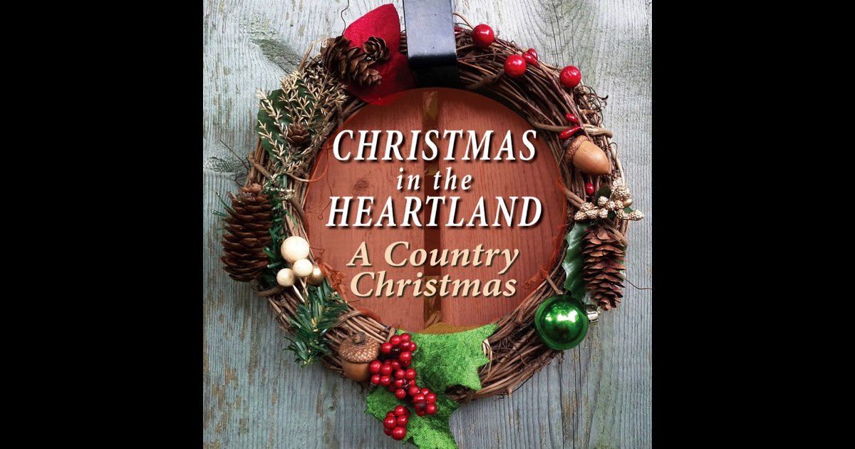 Christmas in the Heartland - A Country Christmas - Album by