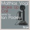 Wake Up Call - Matthias Vogt & Ian Pooley lyrics