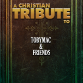 A Christian Tribute to Tobymac & Friends - The Faith Crew