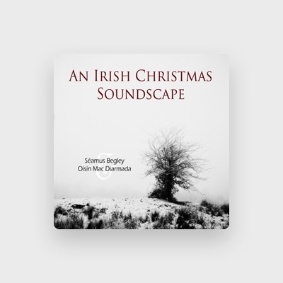 Listen to Séamus Begley & Oisín Mac Diarmada, watch music videos, read bio, see tour dates & more!