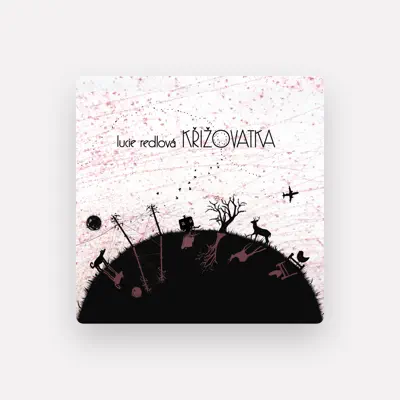 Listen to Lucie Redlová, watch music videos, read bio, see tour dates & more!