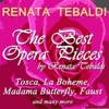 The Best Opera Pieces By Renata Tebaldi (Tosca, La Boheme, Madame Butterfly, Faust and Many More)