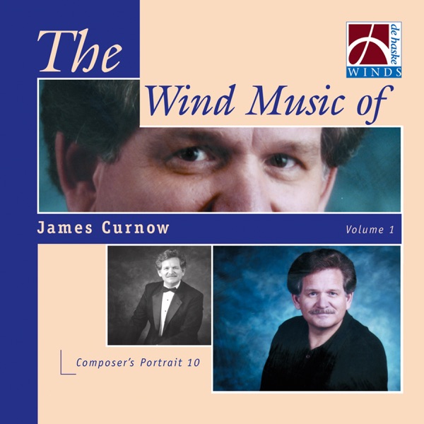 The Wind Music of James Curnow (Volume 1)