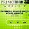 Father I Place Into Your Hands (Vocal Demonstration Track - Original Version) artwork