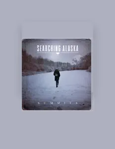 收听 Searching Alaska、观看音乐视频、阅读小传、查看巡演日期等 ！