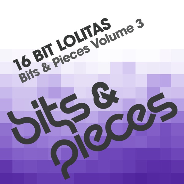 Bits & Pieces Volume 3 - EP