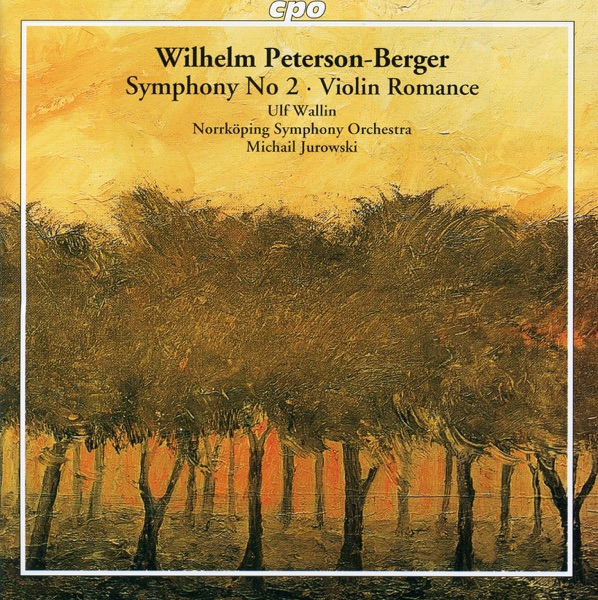 Peterson-Berger: Symphony No. 2 & Violin Romance